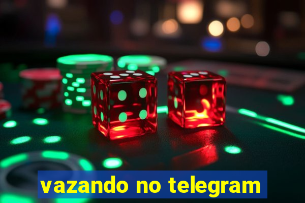 vazando no telegram